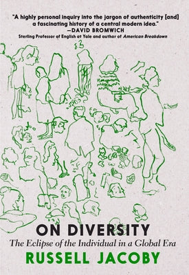 On Diversity: The Eclipse of the Individual in a Global Era by Jacoby, Russell