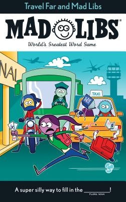 Travel Far and Mad Libs by Casciano, Anthony