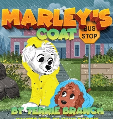 Marley's Coat by Branch, Terrie L.