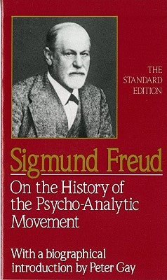 On the History of the Psycho-Analytic Movement by Freud, Sigmund