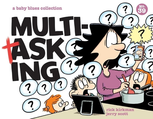 Multitasking: A Baby Blues Collectionvolume 39 by Kirkman, Rick