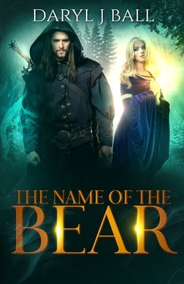 The Name Of The Bear by Ball, Daryl J.