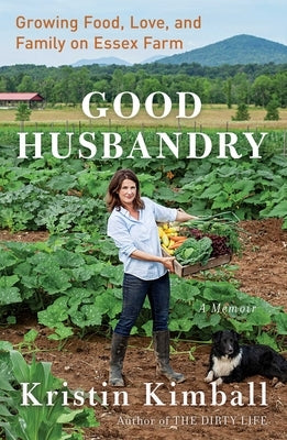 Good Husbandry: A Memoir by Kimball, Kristin