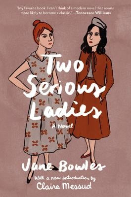 Two Serious Ladies by Bowles, Jane