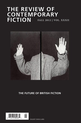 The Review of Contemporary Fiction, Volume XXXII, No. 3: The Future of British Fiction by O'Brien, John