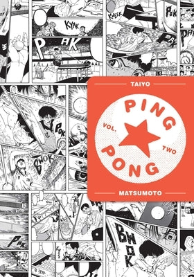 Ping Pong, Vol. 2, Volume 2 by Matsumoto, Taiyo