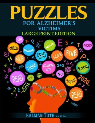 Puzzles for Alzheimer's Victims: Large Print Edition by Toth M. a. M. Phil, Kalman