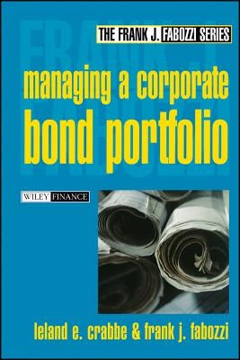 Managing a Corporate Bond Portfolio by Fabozzi, Frank J.