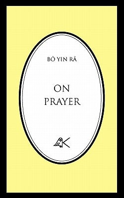 On Prayer by Bo Yin Ra