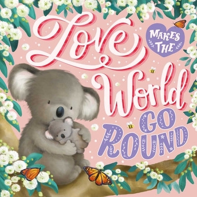 Love Makes the World Go Round by Igloobooks