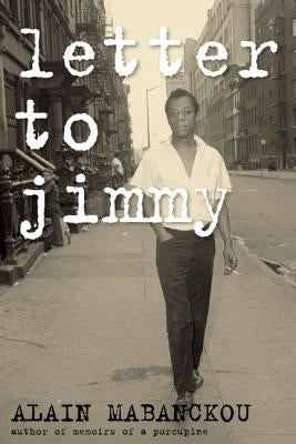 Letter to Jimmy by Mabanckou, Alain