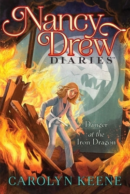 Danger at the Iron Dragon, Volume 21 by Keene, Carolyn