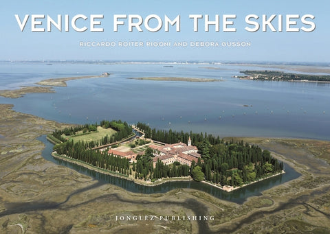 Venice from the Skies by Rigoni, Riccardo Roiter