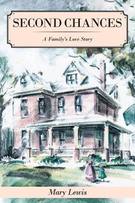 Second Chances: A Family's Love Story by Lewis, Mary
