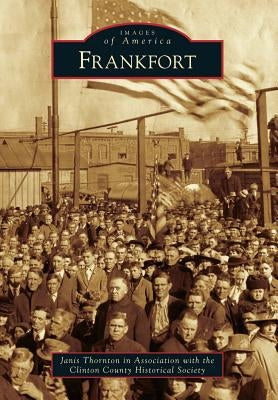 Frankfort by Thornton in Association with the Clinton