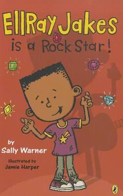 EllRay Jakes Is a Rock Star! by Warner, Sally