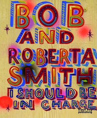 I Should Be in Charge by Smith, Bob