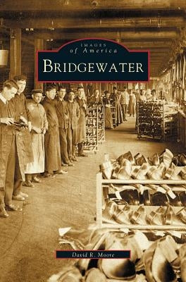 Bridgewater by Moore, David R.