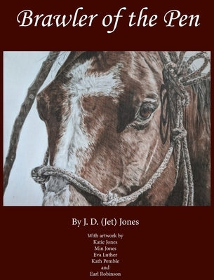 Brawler of the Pen by Jones, J. D. (Jet)