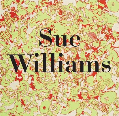Sue Williams by Williams, Sue