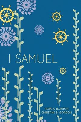 1 Samuel: At His Feet Studies by Blanton, Hope a.