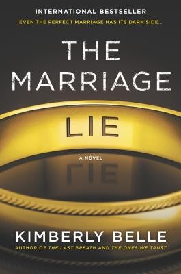 The Marriage Lie: A Bestselling Psychological Thriller by Belle, Kimberly