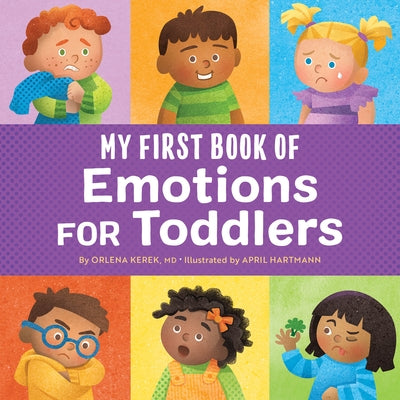 My First Book of Emotions for Toddlers by Kerek, Orlena