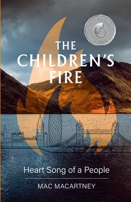 The Children's Fire: Heart song of a people by Macartney, Mac