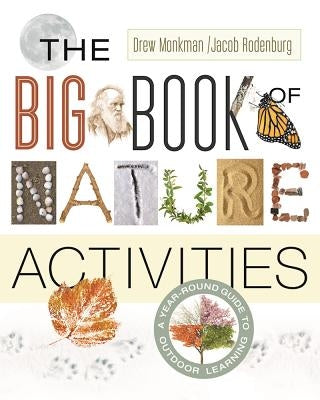 The Big Book of Nature Activities: A Year-Round Guide to Outdoor Learning by Rodenburg, Jacob