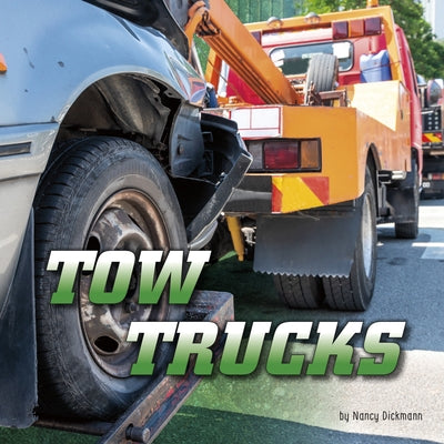 Tow Trucks by Dickmann, Nancy