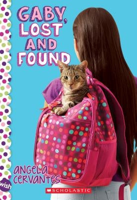Gaby, Lost and Found: A Wish Novel by Cervantes, Angela