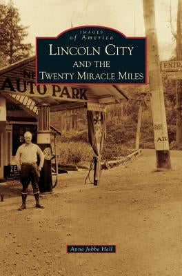 Lincoln City and the Twenty Miracle Miles by Jobbe Hall, Anne