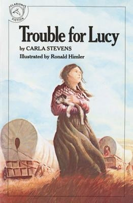 Trouble for Lucy by Stevens, Carla