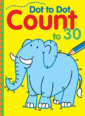 Dot to Dot Count to 30 by Balloon Books