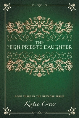 The High Priest's Daughter by Cross, Katie