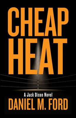 Cheap Heat, Volume 2 by Ford, Daniel M.