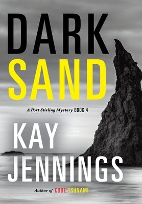 Dark Sand: A Port Stirling Mystery by Jennings, Kay