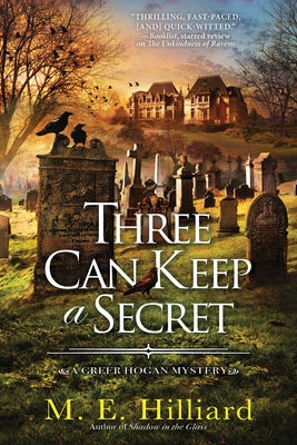 Three Can Keep a Secret by Hilliard, M. E.