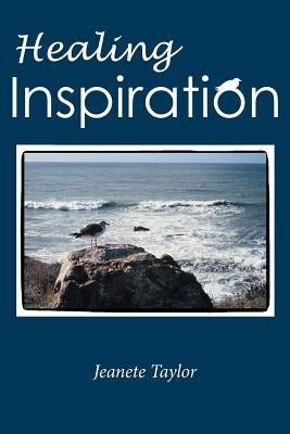 Healing Inspiration: A Journal by Taylor, Jeanete