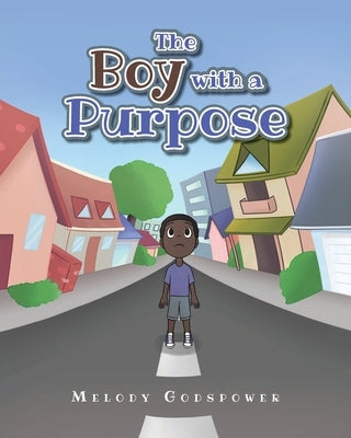 The Boy with a Purpose by Godspower, Melody