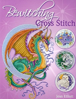 Bewitching Cross Stitch by Elliott, Joan