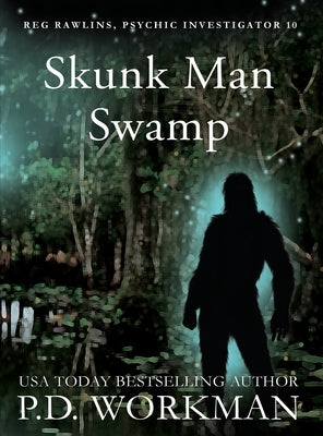 Skunk Man Swamp by Workman, P. D.