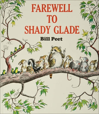 Farewell to Shady Glade by Peet, Bill