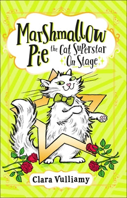 Marshmallow Pie the Cat Superstar on Stage by Vulliamy, Clara