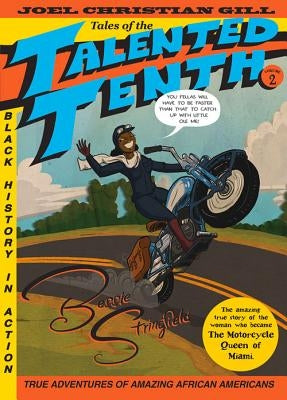 Bessie Stringfield: Tales of the Talented Tenth, No. 2 by Gill, Joel Christian