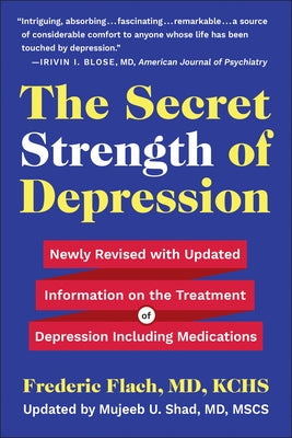 The Secret Strength of Depression, Fifth Edition: Newly Revised with Updated Information on the Treatment for Depression Including Medications by Flach, Frederic
