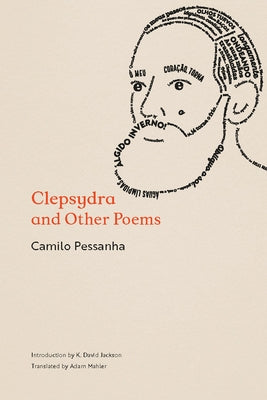 Clepsydra and Other Poems by Pessanha, Camilo