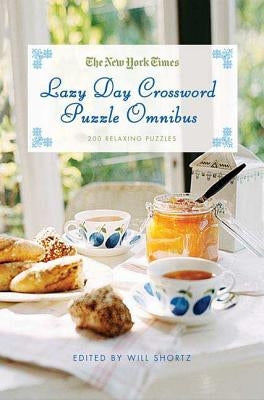 The New York Times Lazy Day Crossword Puzzle Omnibus: 200 Relaxing Puzzles by New York Times