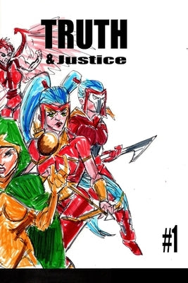 Truth and Justice 1 by Rodrigues, Jos&#233; L. F.