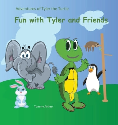 Fun with Tyler and Friends: Adventures of Tyler the Turtle by Love, Richard